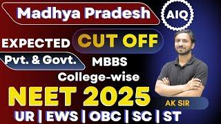 AIQ Madhya Pradesh Expected Cut Off 2025 | NEET 2025 Cut Off | NEET | NEET 2025 Cutoff | NEET 2025