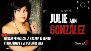 El caso de Julie Ann González | Criminalista Nocturno