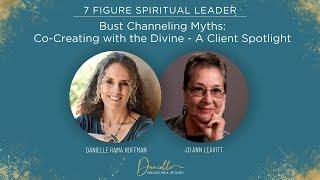 Bust Channeling Myths: Co-Creating with the Divine Jo Ann Levitt – A Client Spotlight