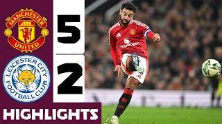 man united 5-2 leicester city | Goals & Extended Highlights | carabao cup 2024/2025