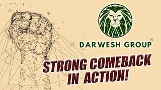 Darwesh Group | Strong Comeback in Action!