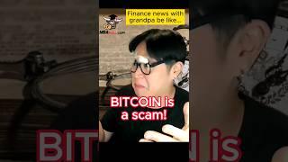 GRANDPA'S Bitcoin NEWS is BETTER than YOURS #bitcoin #funny