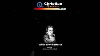 Powerful Life Quotes by William Wilberforce | Christian Quotes  #shorts