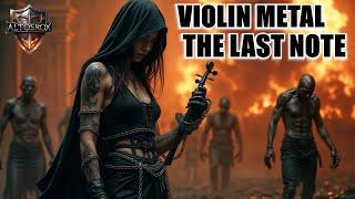 Violin + Metal Symphony Fuel Your Strength [The Last Note Theme music]