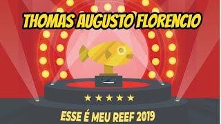 Esse é meu Reef 2019  #16 - Thomas Augusto Florencio