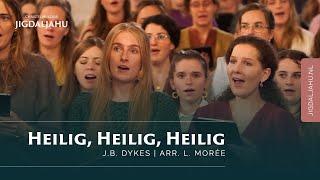 Heilig, Heilig, Heilig | Chr. Koor Jigdaljahu & Samenzang