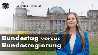 Bundestag versus Bundesregierung