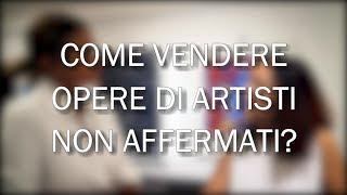 Come vendere arte emergente. Spiegato in 7 minuti