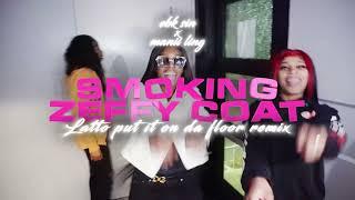 Latto Put it on da Floor rmx ft Manii Ling & Ebk Sin Official Video Smoking Zeffy Coat