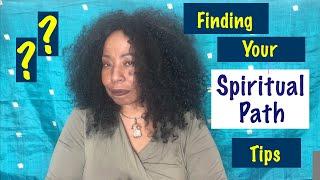 Finding Your Spiritual Path. Tips for Beginners!