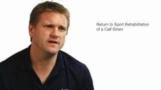 Return to Sport Rehabilitation of a Calf Strain