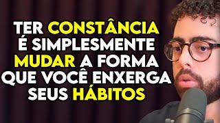 COMO TER CONSTÂNCIA NOS SEUS HÁBITOS | Lutz Podcast