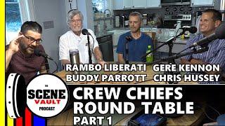 The Scene Vault Podcast -- Crew Chiefs Round Table