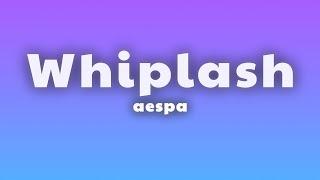 aespa - Whiplash (Lyrics)