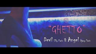 Devil (Elly Paris) & Angel (Djary Paris) - "Ghetto" (Official music video)