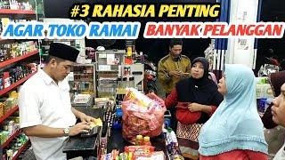 3 RAHASIA PENTING AGAR TOKO RAMAI BANYAK PELANGGAN