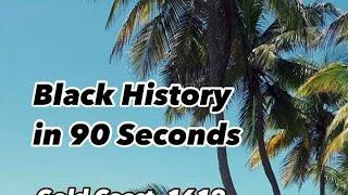 Black History in 90 Seconds