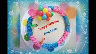 Abdul Hadi birthday video, Abdul Hadi birthday song, Abdul Hadi birthday status