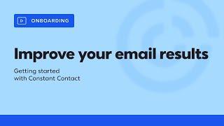 Quick Simple Tips to Improve Your Email Results in Constant Contact | Constant Contact