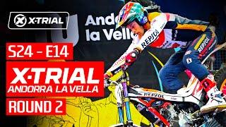 S24 - E14 | 2024 X-TRIAL ANDORRA  | ROUND 2