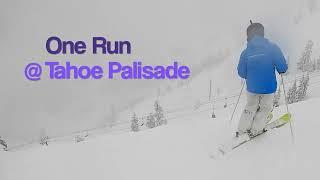 One run at Palisade Tahoe with Siyang  20230116