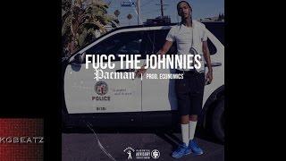 PacMan - Fucc The Johnnies [Prod. By Economics] [New 2016]