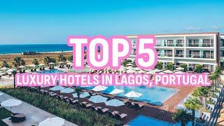 Top 5 Luxury Hotels in Lagos, Algarve, Portugal