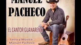 MANUEL PACHECO – EL CANTOR GUANAREÑO - El Cantor Guanareño