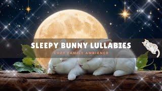 Sleepy Bunny Lullabies | 4 Hours of Soothing Baby Sleep Music for Sweet Dreams & Deep Relaxation 