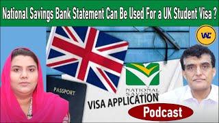 National Savings Bank Statement Can Be Used For a UK Student Visa