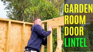 PART 3 HOW TO MAKE AND INSTALL A GARDEN ROOM DOOR LINTEL
