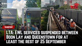 LTA: EWL services suspended between Boon Lay and Queenstown for at least the rest of 25 September