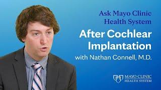 What to Expect After Cochlear Implantation: Ask Mayo Clinic Health System