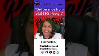 Deliverance from a LGBTQ Lifestyle #realtalknowros #realtalknowros2.