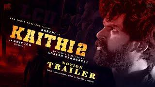 KAITHI 2 - Notion Trailer | Karthi | Surya | Vijay | Kamal Haasan | Lokesh Kanagaraj | LCU