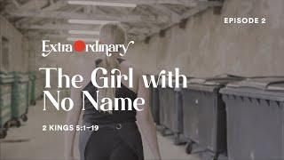 ExtraOrdinary | Episode 2 | The Girl with No Name