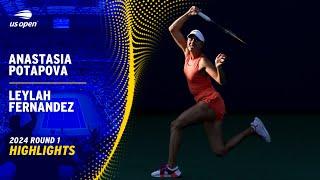 Anastasia Potapova vs. Leylah Fernandez Highlights | 2024 US Open Round 1