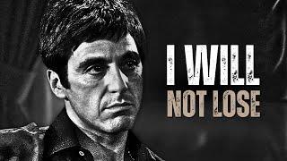 I WILL NOT LOSE - Motivational Speech