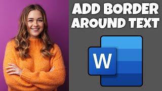 How To Add Border Around Text In Microsoft Word | Step By Step Guide - Microsoft Word Tutorial