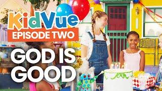 "God is Good" | Biblical Truth for Kids