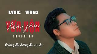 Trung Tự - Vừa Hận Vừa Yêu ( Lyric Video ) - Album Ngôi Sao