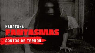 Maratona Contos de terror - Fantasmas