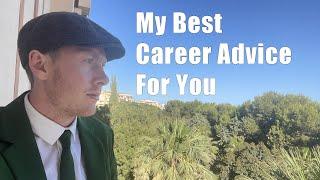 My Best Career Advice For You | How To Find Work You Enjoy