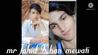 Jahid mewati ss...k.....jahid.....khan.......mr ..... lewda ... .ka......Love guru