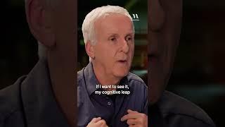 James Cameron’s philosophy when making “Avatar” : If you want to see it, chances are others do too.