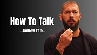 How to Talk with Confidence – Powerful Motivational Speech by Andrew Tate