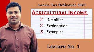 Agricultural Income | Lecture No. 1 | Definition Explanation Examples | Saad Anwar Mughal