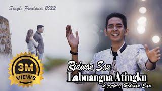 Ridwan Sau - LABUANGNA ATINGKU  (Official Music Video)