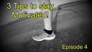 RUNNING MOTIVATION - 3 tips to keep you motivated while there are no races - Episode 4