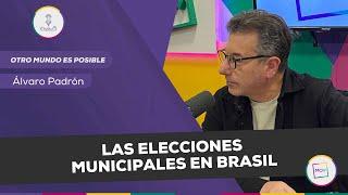 Las elecciones municipales en Brasil | Álvaro Padrón en #NadaQuePerder